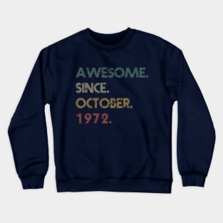 Awesome Since October 1972 Crewneck Sweatshirt